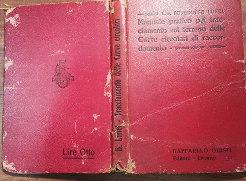 MANUALE PRATICO TRACCIAMENTO SUL TERRENO DI CURVE CIRCOLARI RACCORDAMENTO Libro