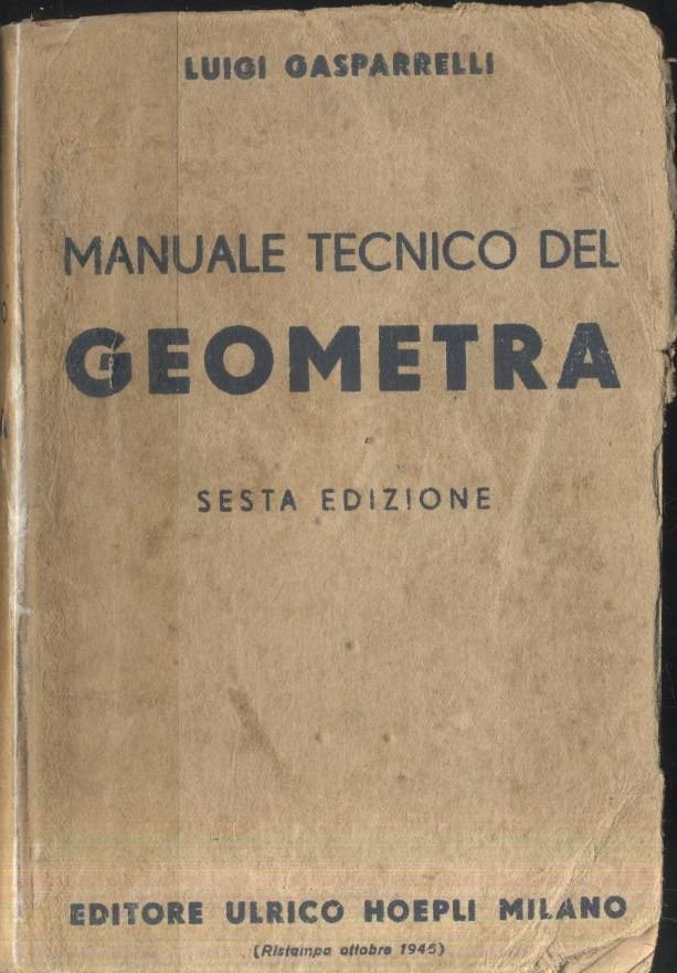 MANUALE TECNICO DEL GEOMETRA di Luigi Gasparrelli 1946 Hoepli editore …