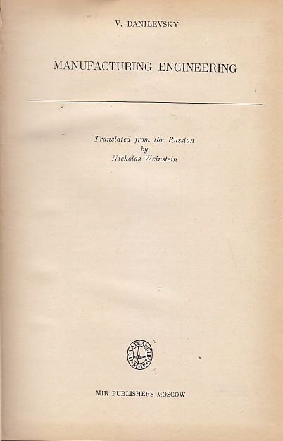 MANUFACTURING ENGINEERING di Danilevsky 1973 MIR publisher libro ingegneria