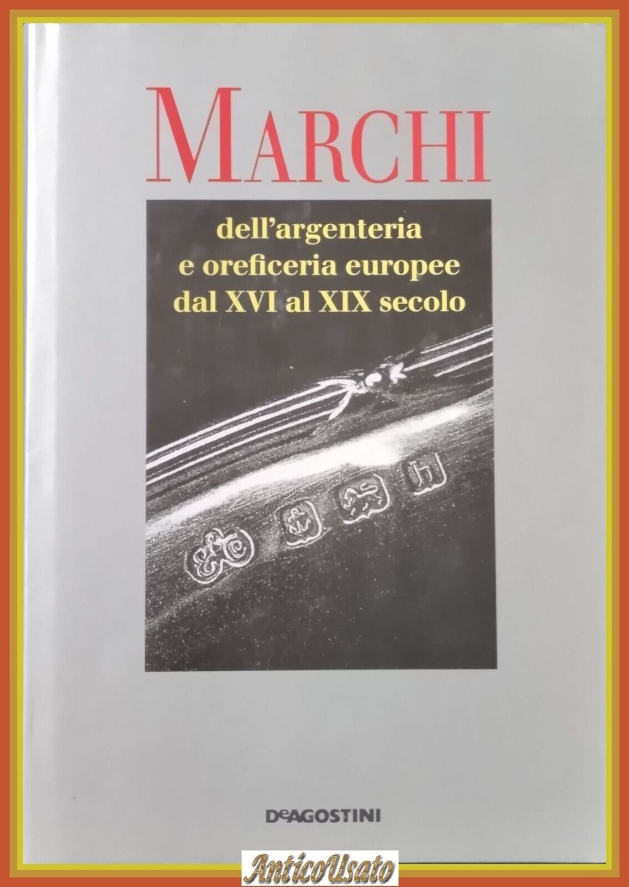 MARCHI DELL'ARGENTERIA E OREFICERIA DAL XVI AL XIX di Lipinsky …
