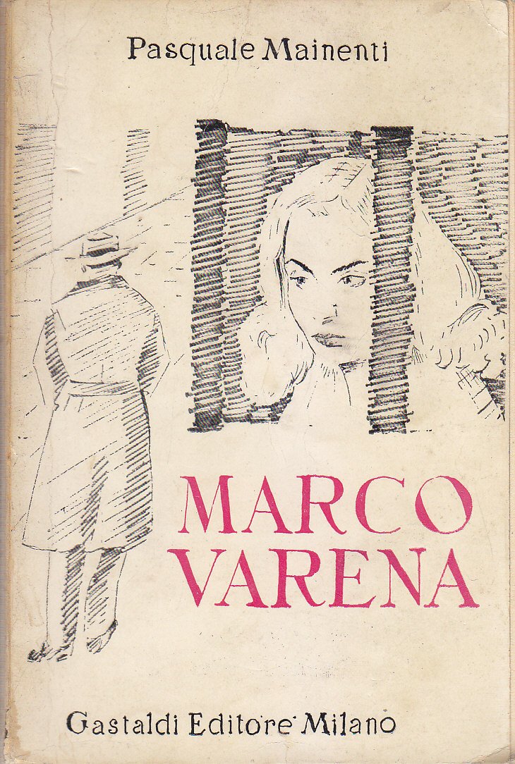 MARCO VARENA di Pasquale Mainenti 1963 Gastaldi - Genzano di …