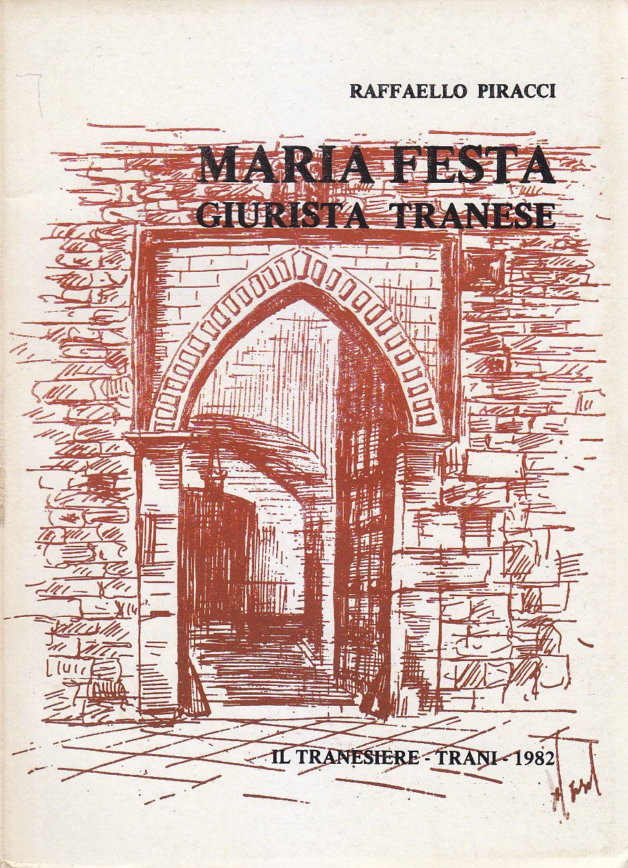 MARIA FESTA GIURISTA TRANESE di Raffaello Piracci 1982 Il tranesiere …