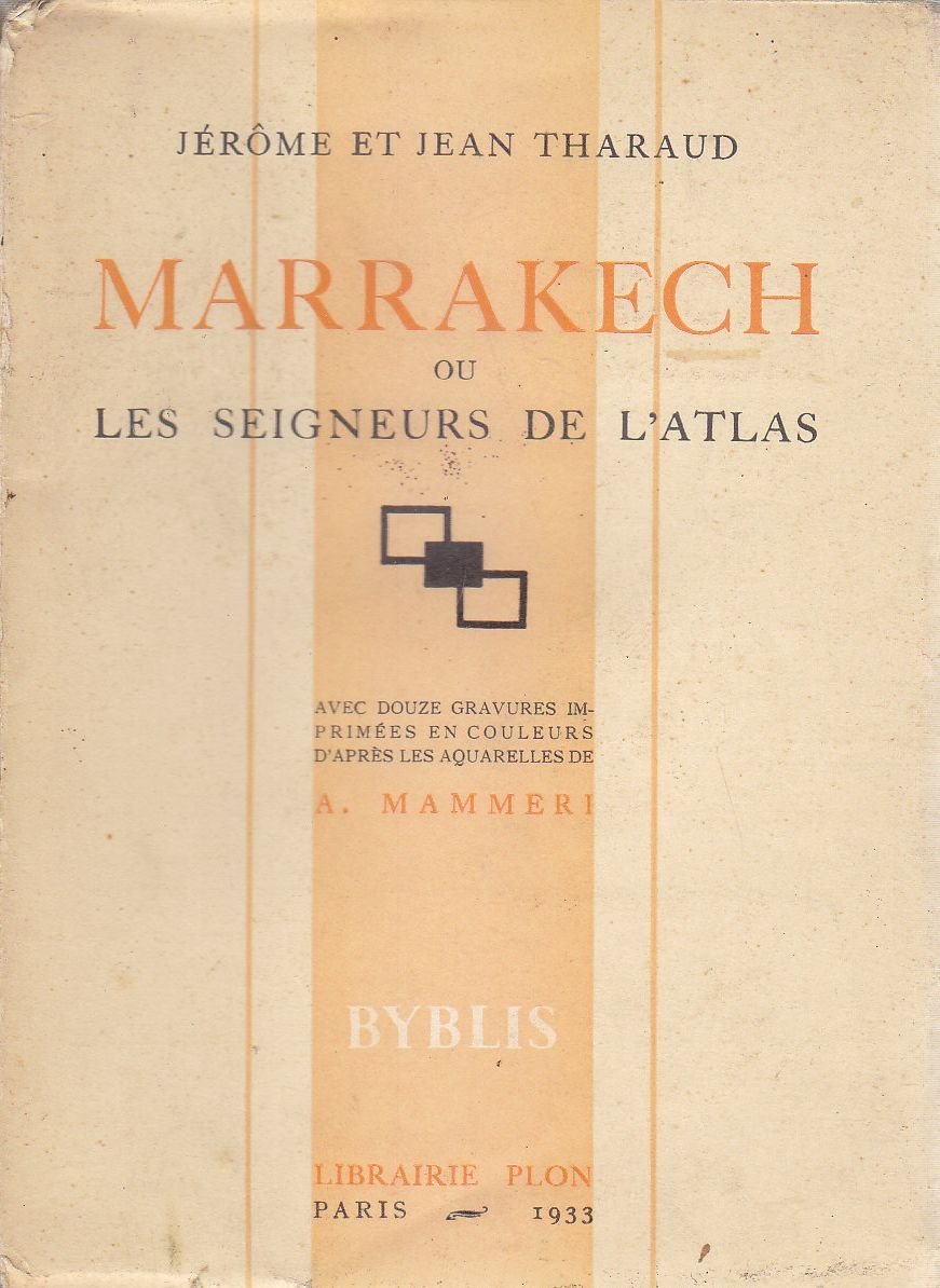 Marrakech ou les seigneurs de l’atlas di Jerome et Jean …