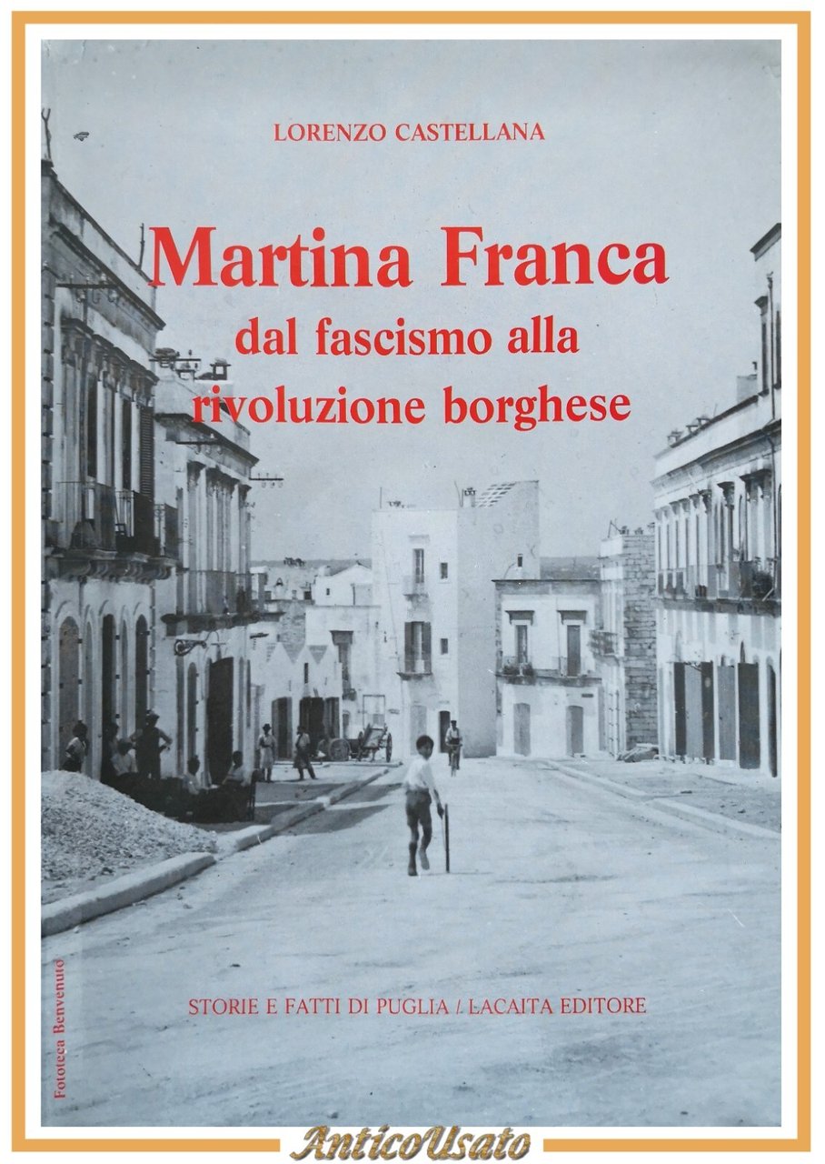 MARTINA FRANCA DAL FASCISMO ALLA RIVOLUZIONE BORGHESE di Castellana 1986 …