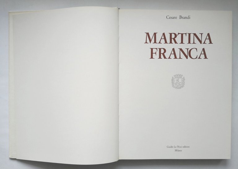 MARTINA FRANCA di Cesare Brandi 1968 Guido Le Noci Libro …