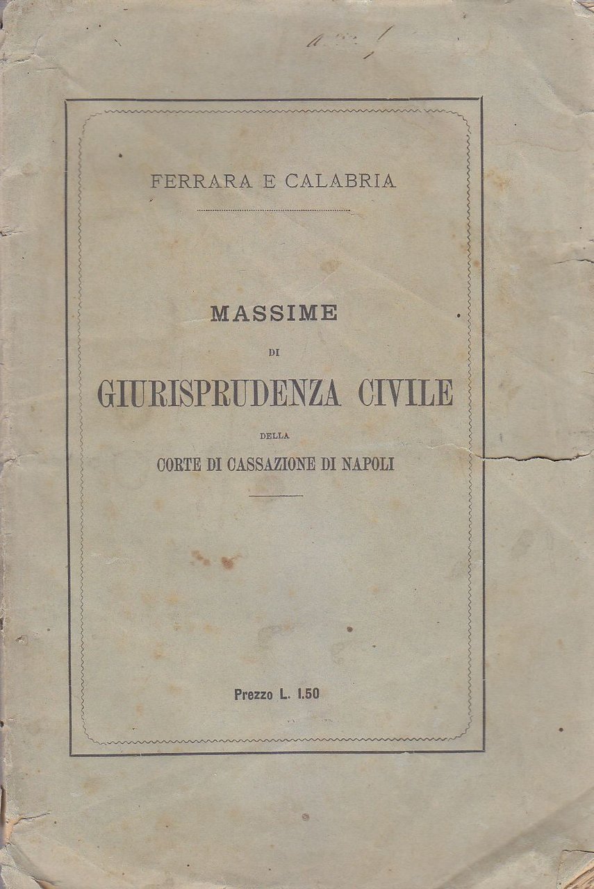 MASSIME DI GIURISPRUDENZA CIVILE DELLA CORTE CASSAZIONE NAPOLI anno 1878 …