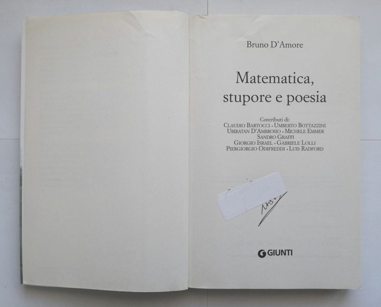 MATEMATICA STUPORE E POESIA di Bruno D'Amore 2016 Giunti libro