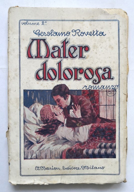 MATER DOLOROSA romanzo di Gerolamo Rovetta 2 volumi 1924 Barion …