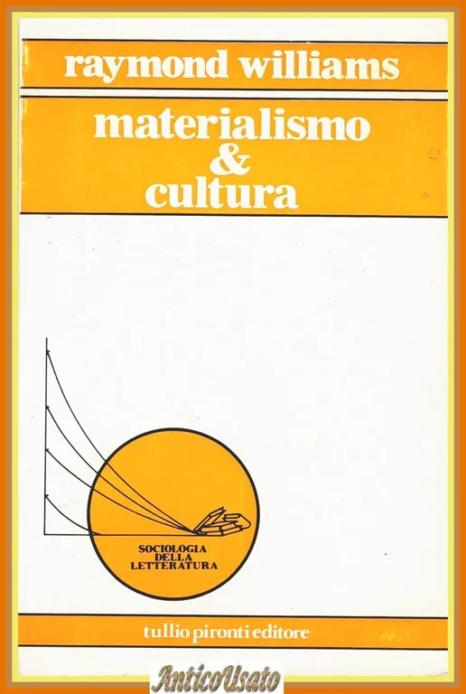 MATERIALISMO E CULTURA di Raymond Williams 1983 Tullio Pironti Libro …