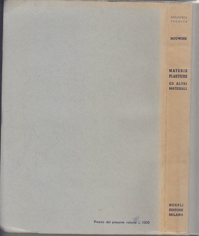 MATERIE PLASTICHE ED ALTRI MATERIALI di Houwink 1946 Ulrico Hoepli …