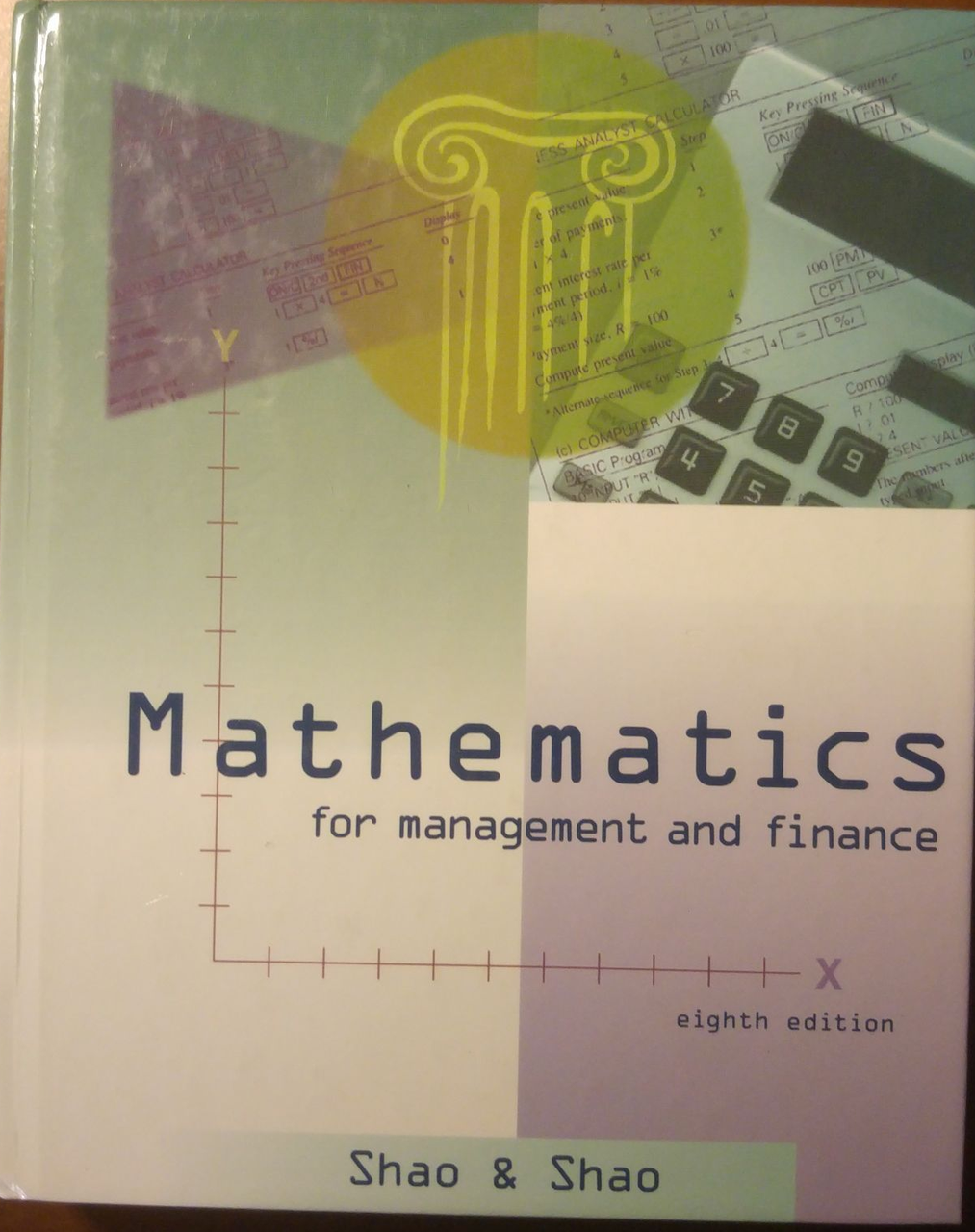 MATHEMATICS FOR MANAGEMENT FINANCE Stephen and Laurence Shao 1997 Libro …