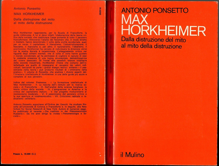 MAX HORKHEIMER DALLA DISTRUZIONE DEL MITO di Ponsetto 1981 mulino …