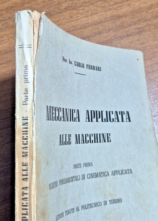 MECCANICA APPLICATA ALLE MACCHINE parte I cinematica di Carlo Ferrari …