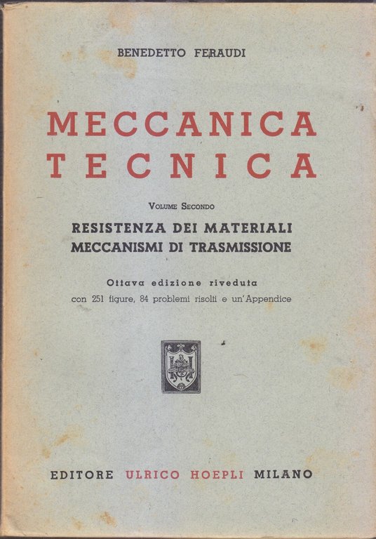 MECCANICA TECNICA 3 VOLUMI di Benedetto Feraudi 1950 51 Hoepli …