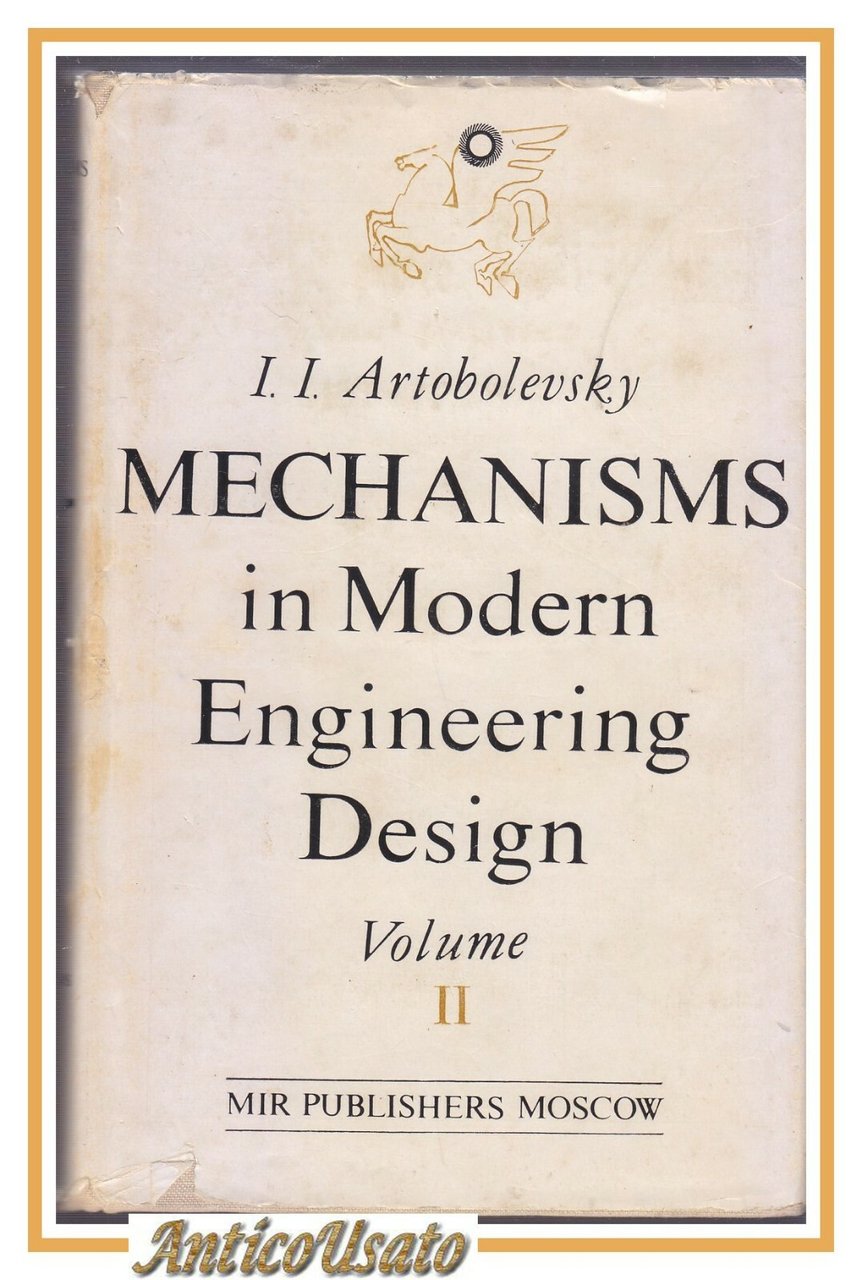 MECHANISM IN MODERN ENGINEERING DESIGN volume II di Artobolevsky 1976 …