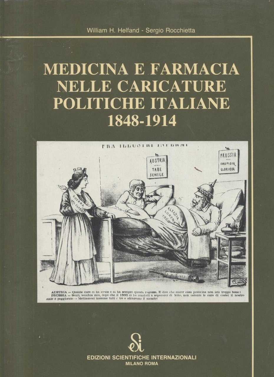MEDICINA E FARMACIA NELLE CARICATURE POLITICHE ITALIANE 1848 1914 HELFAND …