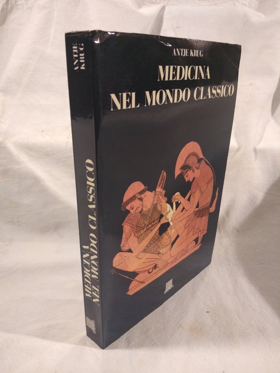 MEDICINA NEL MONDO CLASSICO di Antje Krug - Giunti editore …