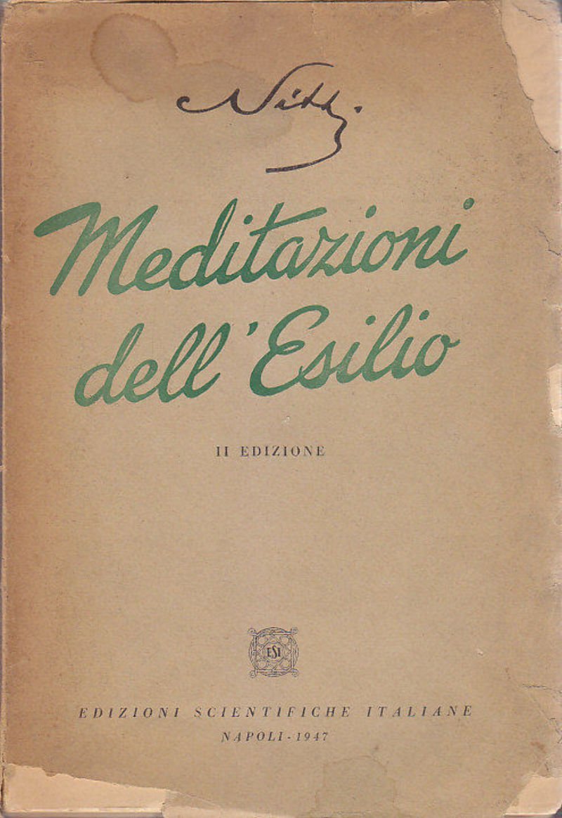MEDITAZIONI DELL'ESILIO di Francesco Nitti 1947 Edizioni Scientifiche Italiane