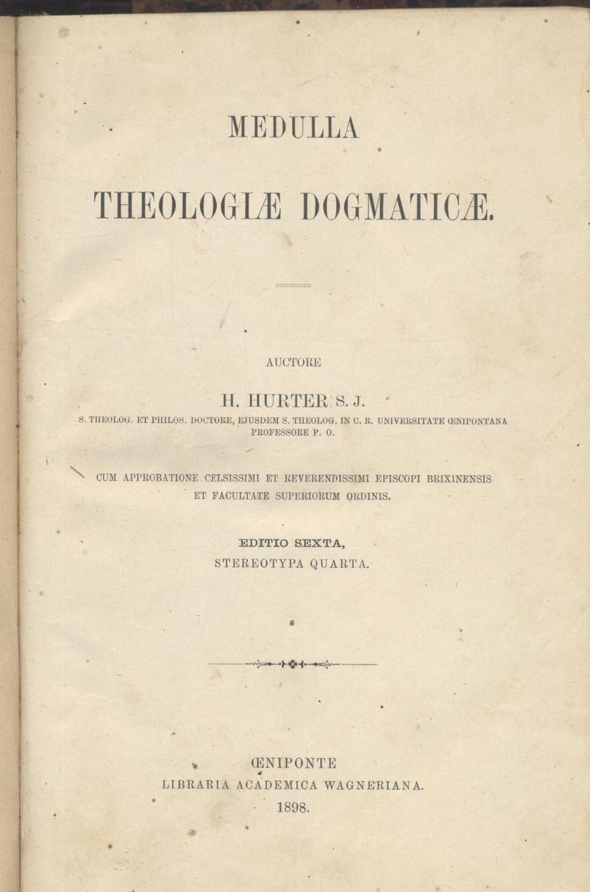 Medulla THEOLOGIA DOGMATICA Hurter 1898 libraria academica wagneriana Libro