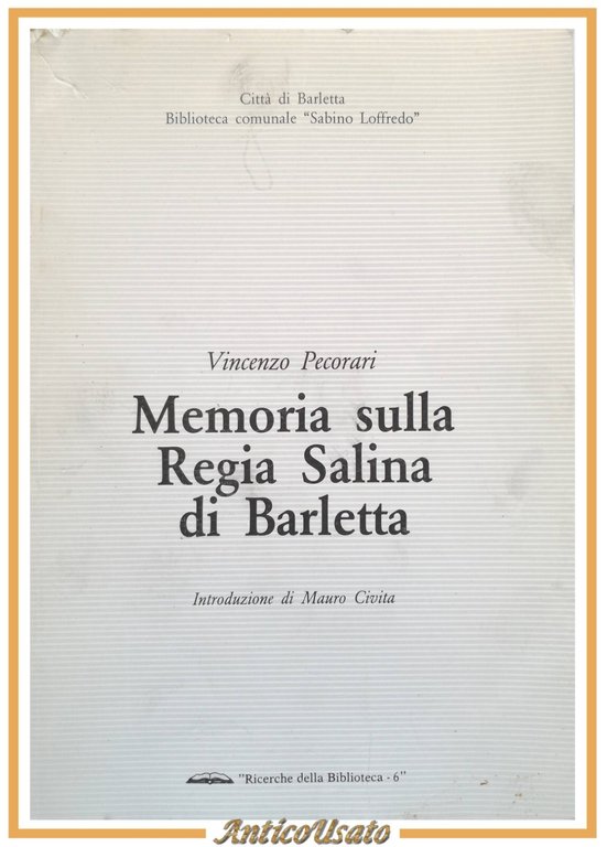 MEMORIA SULLA REGIA SALINA DI BARLETTA di Vincenzo Pecorari 1986 … | Immagine Gallery 1