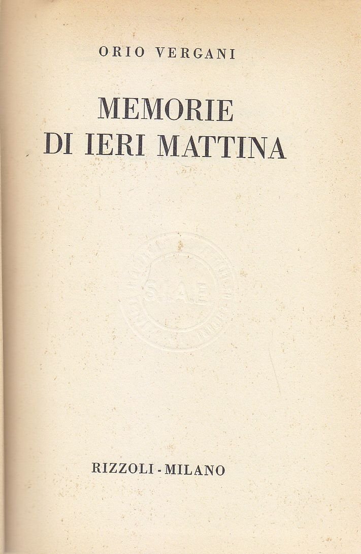 MEMORIE DI IERI MATTINA Orio Vergani 1958 Rizzoli prima edizione …