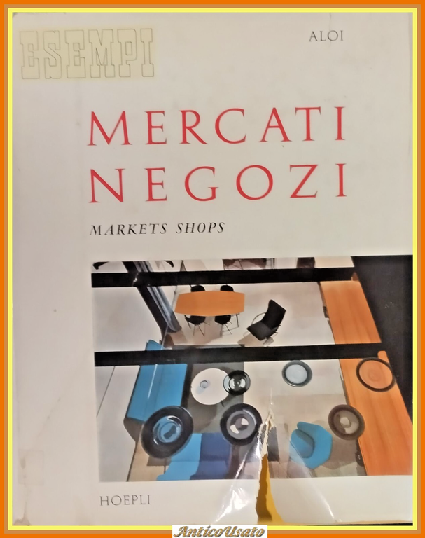 MERCATI E NEGOZI di Roberto Aloi 1959 Hoepli Libro manuale … | Immagine Gallery 1