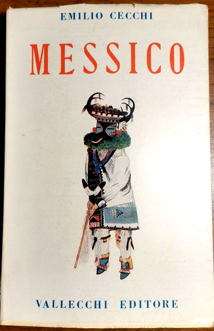 MESSICO di Emilio Cecchi 1948 Vallecchi libro romanzo