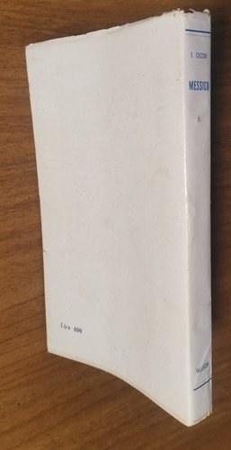 MESSICO di Emilio Cecchi 1948 Vallecchi libro romanzo