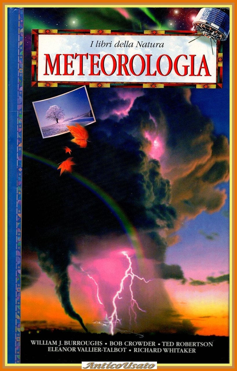 METEOROLOGIA I LIBRI DELLA NATURA di Burroughs Crowder 1997 DeAgostini …