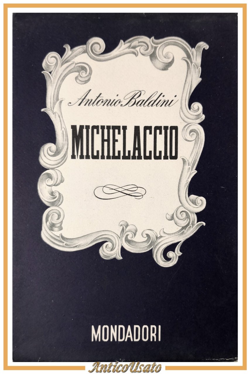 MICHELACCIO di Antonio Baldini 1941 Mondadori Lo specchio libro romanzo
