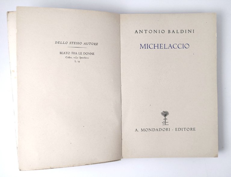 MICHELACCIO di Antonio Baldini 1941 Mondadori Lo specchio libro romanzo