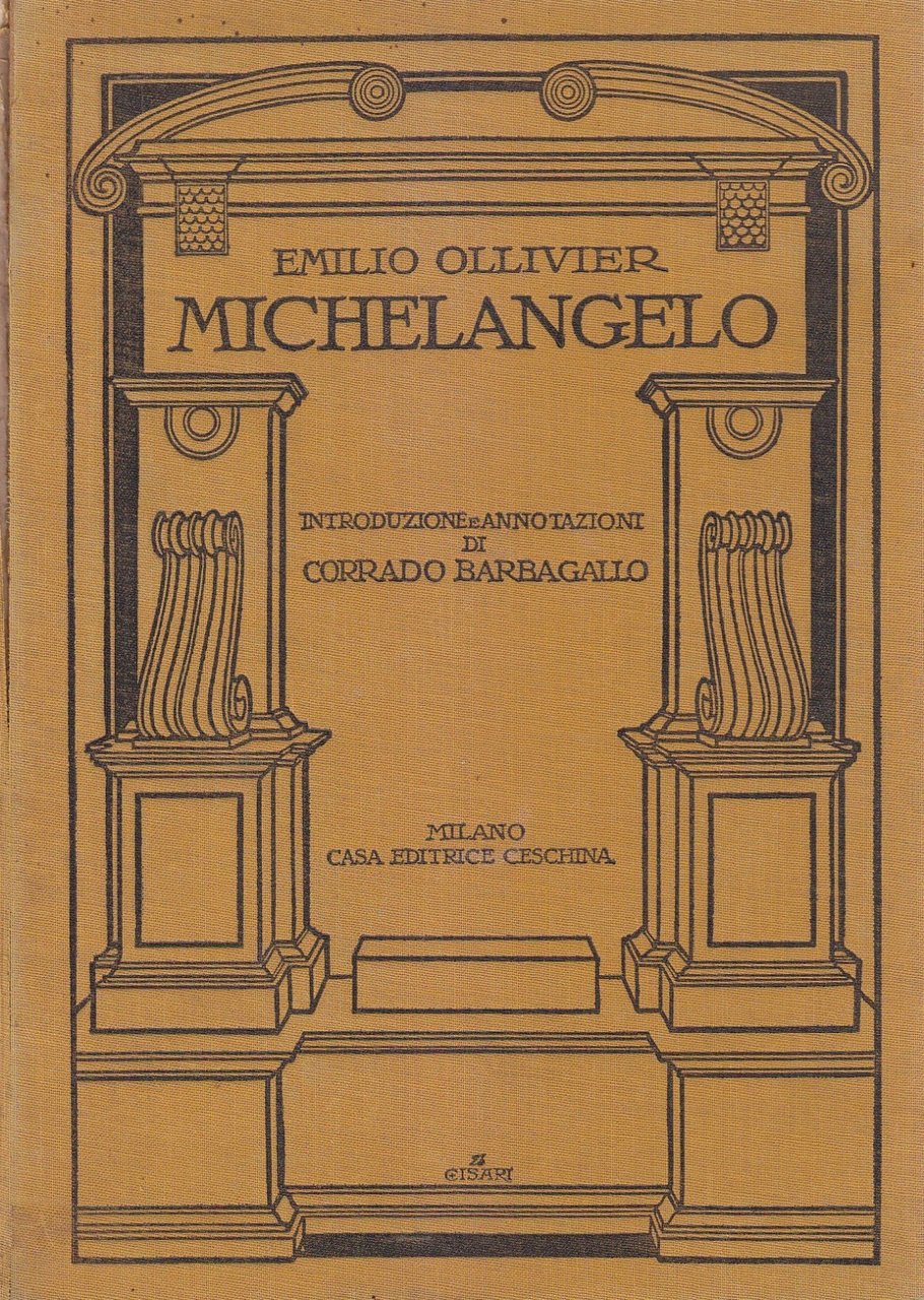 MICHELANGELO di Emilio Ollivier 1927 Casa Editrice Ceschina libro arte