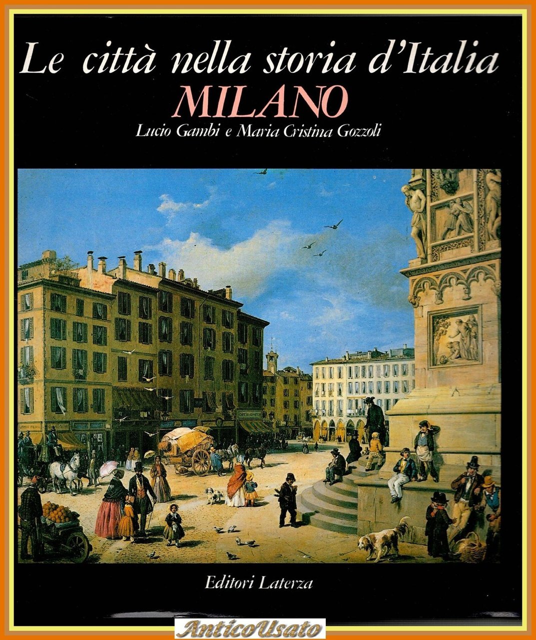 MILANO LE CITTÀ NELLA STORIA D'ITALIA di L Gambi M …