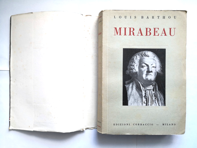 MIRABEAU di Louis Barthou 1933 Corbaccio libro biografia vita
