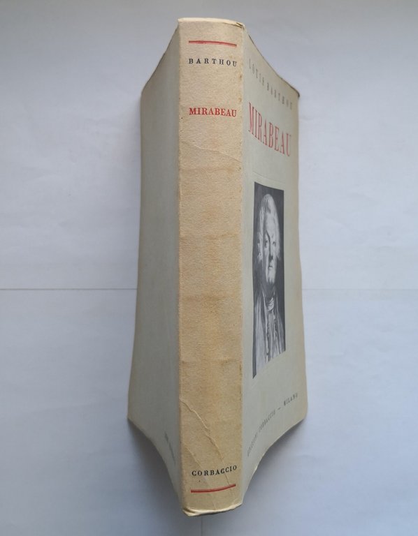 MIRABEAU di Louis Barthou 1933 Corbaccio libro biografia vita