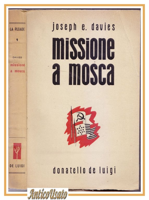 MISSIONE A MOSCA di Joseph Davies 1944 Donatello De Luigi …