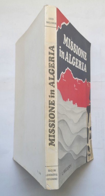 MISSIONE IN ALGERIA di Livio Migliorini 1971 De Robertis libro …