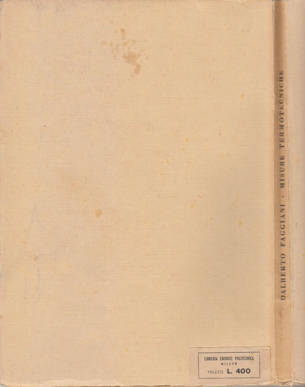 MISURE TERMOTECNICHE di Dalberto Faggiani 1946 Tamburini Libro Manuale Fisica