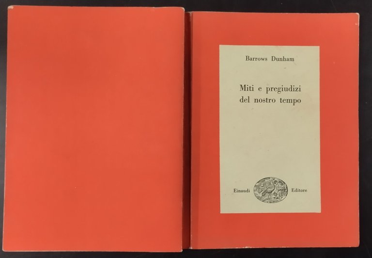 MITI E PREGIUDIZI DEL NOSTRO TEMPO di Barrows Dunham 1951 …