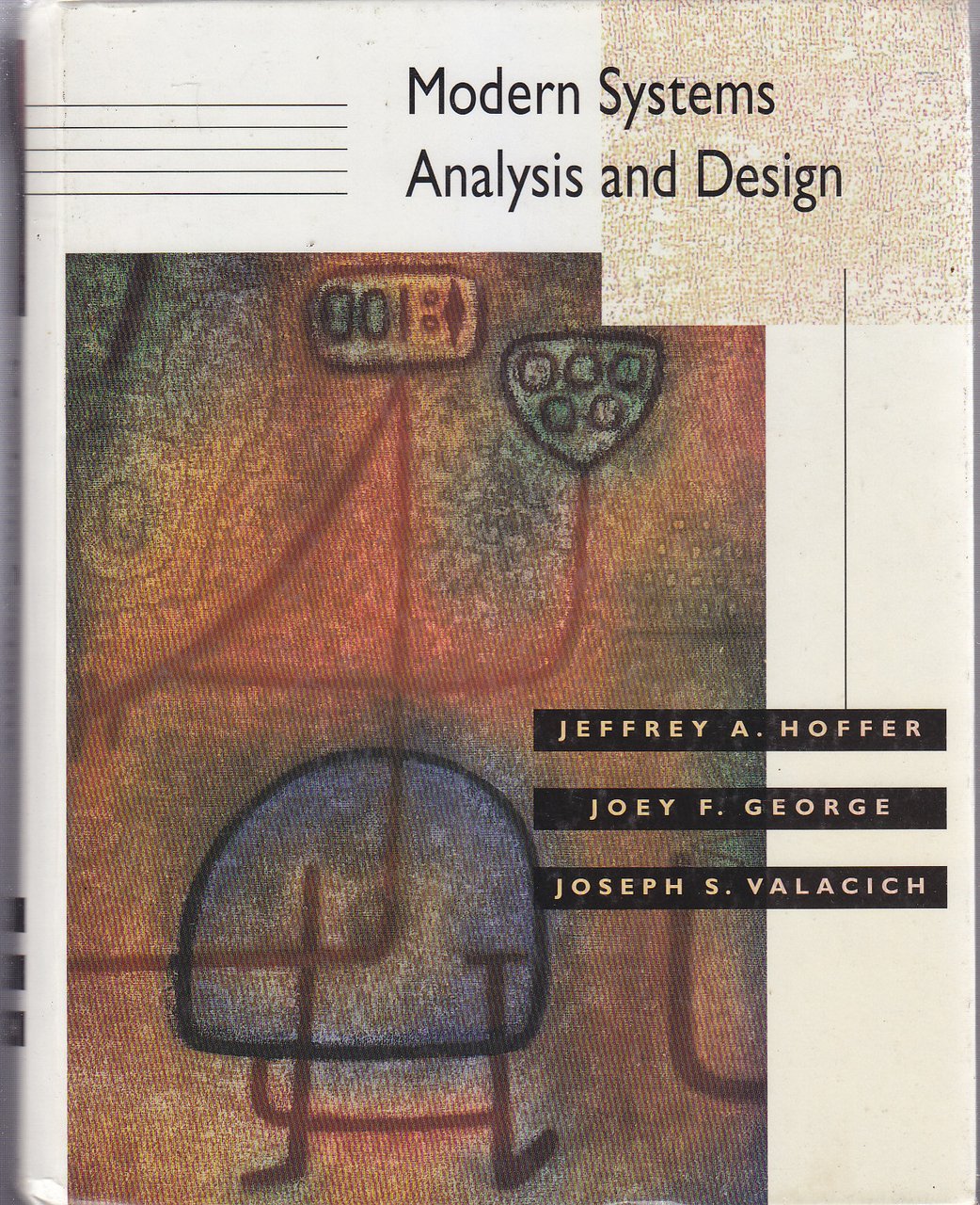 MODERN SYSTEMS ANALYSIS AND DESIGN di Jeffrey Hoffer Benjamin Cummings …