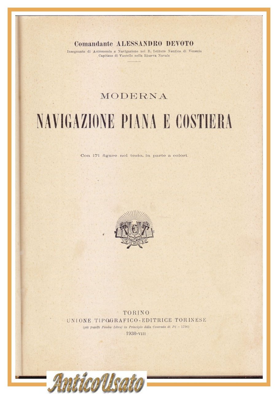 MODERNA NAVIGAZIONE PIANA E COSTIERA di Alessandro Devoto 1930 Utet …