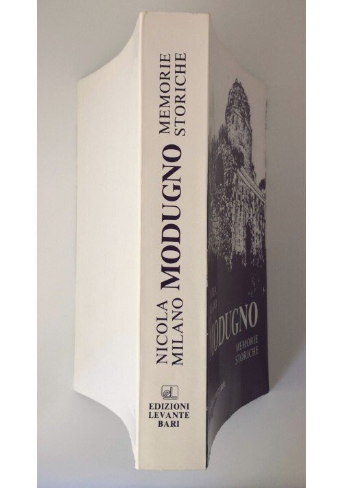 MODUGNO Memorie Storiche di Nicola Milano 1987 Levante Libro Storia …
