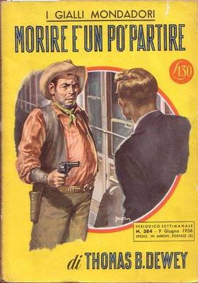 MORIRE È UN PÒ PARTIRE di Thomas B Dewey 1956 …