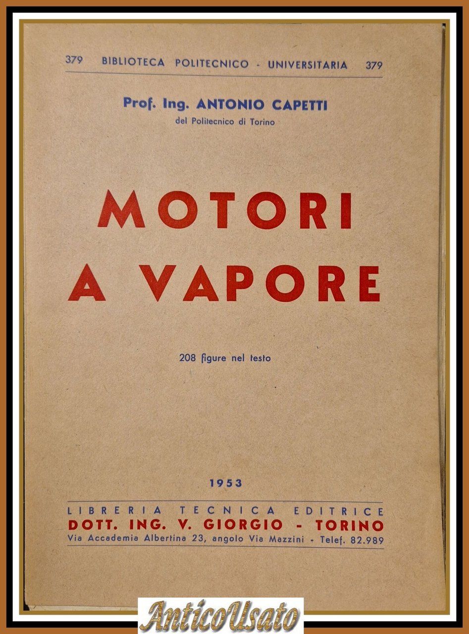 MOTORI A VAPORE di Antonio Capetti 1953 Libreria Tecnica Libro …