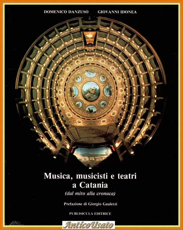 MUSICA MUSICISTI E TEATRI A CATANIA di Danzuso Idonea 1985 …