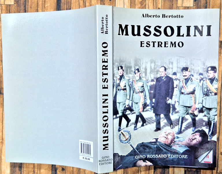 MUSSOLINI ESTREMO Alberto Bertotto 2007 Gino Rossato Editore Libro | Immagine Gallery 2