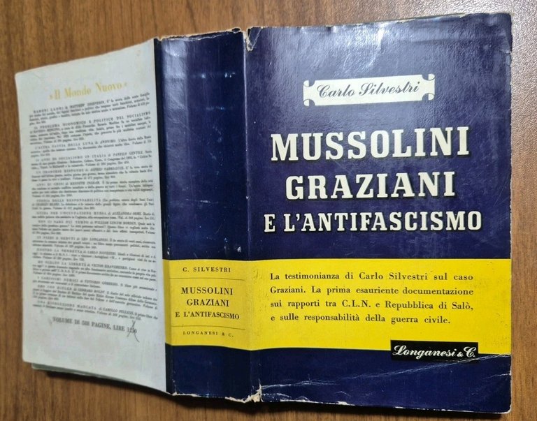 MUSSOLINI GRAZIANI E L'ANTIFASCISMO di Carlo Silvestri 1949 Longanesi Libro