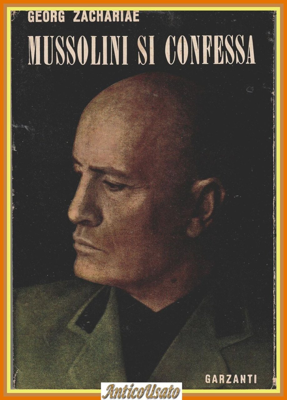 MUSSOLINI SI CONFESSA di Georg Zachariae 1948 Garzanti Libro rivelazioni … | Immagine principale