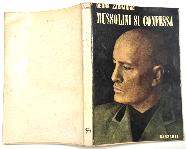 MUSSOLINI SI CONFESSA di Georg Zachariae 1948 Garzanti Libro rivelazioni … | Immagine Gallery 2