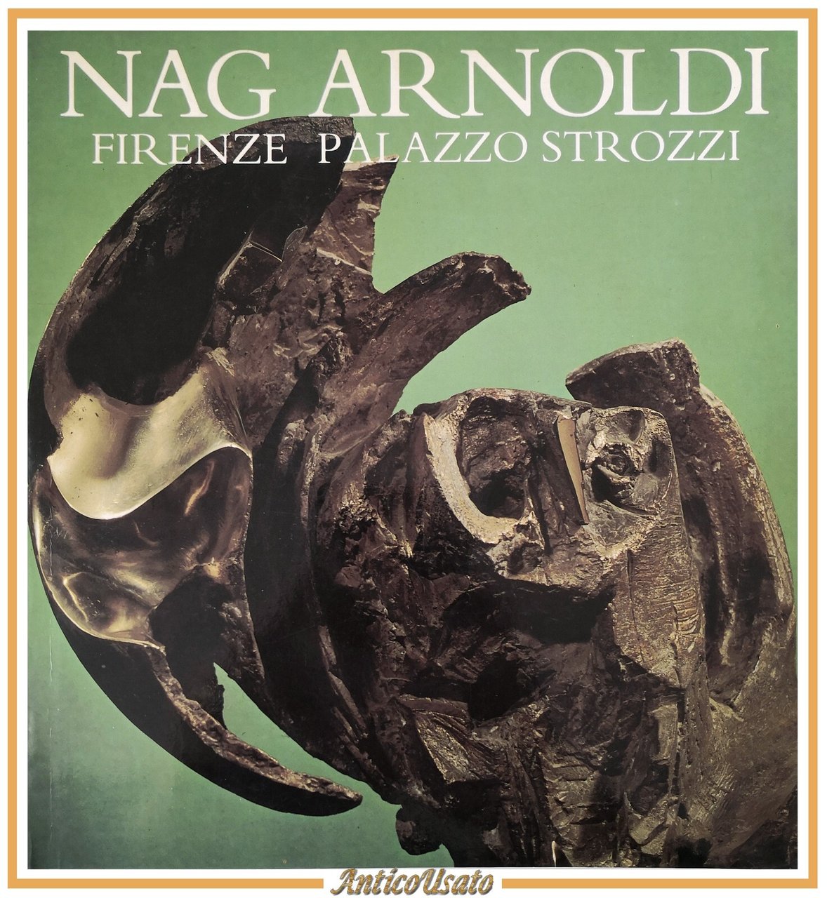 NAG ARNOLDI Palazzo Strozzi 1981 Editrice d'Arte Ghelfi Libro catalogo …